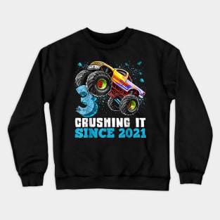 3 Crushing It Since 2021 Monster Truck 3th Birthday Gift Boy Crewneck Sweatshirt